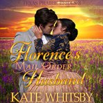 Florence's mail order husband. Historical Frontier Cowboy Romance cover image