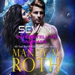 Sevan. Paranormal Shifter Fated Mate Galactic SciFi Military Romance cover image
