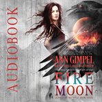 Fire moon. Urban Fantasy Romance cover image