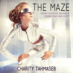 The maze. Three Tales of the Future cover image