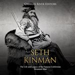 Seth kinman. The Life and Legacy of the Famous Californian Mountain Man cover image