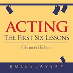 Acting : the first six lessons cover image