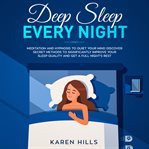 Deep sleep every night. Meditation and Hypnosis to Quiet Your Mind cover image