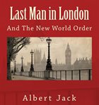 Last man in london. And The New World Order cover image