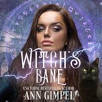 Witch's bane. Urban Fantasy Romance cover image