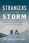 Strangers in the storm : love and survival on Mount Rainier cover image