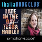 Late in the day thalia book club: tessa hadley cover image