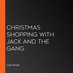 Christmas shopping with jack and the gang cover image