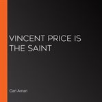 Vincent price is the saint cover image