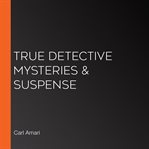 True detective mysteries & suspense cover image