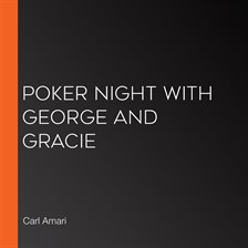 Cover image for Poker Night with George and Gracie