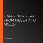 Happy new year from fibber and molly cover image