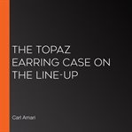 The topaz earring case on the line-up cover image