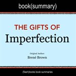 Book(summary). The gifts of imperfection, original author Brené Brown cover image