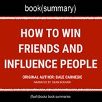 How to win friends and influence people by dale carnegie - book summary cover image