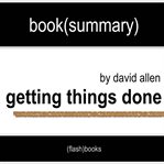 Book summary of getting things done by david allen cover image
