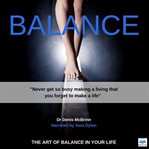 Balance. The Art of Balance in your Life cover image