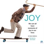 Joy. We Can All Have Moments of Joy in Our Lives cover image