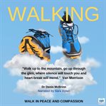 Walking. Walk in Peace and Compassion cover image