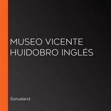Cover image for Museo Vicente Huidobro Inglés
