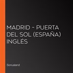 Madrid – puerta del sol (españa) inglés cover image