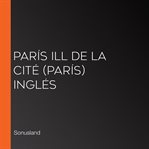 París ill de la cité (parís) inglés cover image