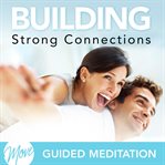 Building strong connections cover image