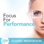 Focus for performance cover image