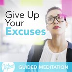 Give up your excuses cover image