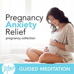 Pregnancy anxiety relief cover image