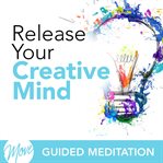 Release your creative mind cover image