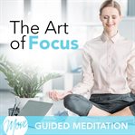The art of focus cover image