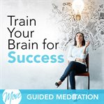 Train your brain for success cover image