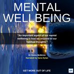 Mental wellbeing. Get More Out Of Life cover image