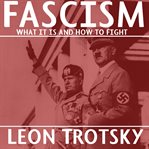 Fascism: what it is and how to fight it cover image
