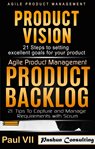 Agile product management box set: product vision, product backlog cover image