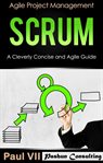 Scrum: a cleverly concise and agile guide cover image