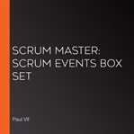 Scrum master: scrum events box set cover image