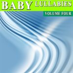 Baby lullabies, volume 4 cover image
