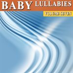 Baby lullabies, volume 7 cover image