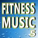 Fitness music, volume 5 cover image