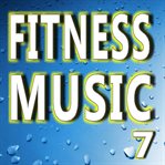 Fitness music, volume 7 cover image