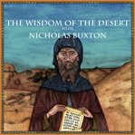 The wisdom of the desert with nicholas buxton cover image