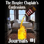 The hospice chaplain's confessions journals cover image