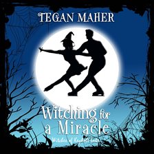 Cover image for Witching for a Miracle