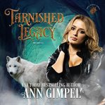Tarnished legacy. Shifter Paranormal Romance cover image