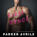 The first dance. A Gay First Time Romance cover image
