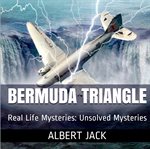 The bermuda triangle. Real Life Mysteries cover image