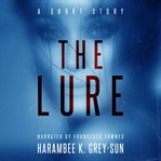 The lure: a short story cover image