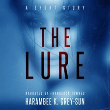 Cover image for The Lure: A Short Story